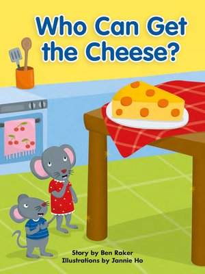 cover image of Who Can Get the Cheese?